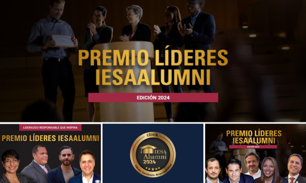 Ganadores del 2023 y 2022, inspiran las nominaciones al Premio Líderes IESAalumni 2024