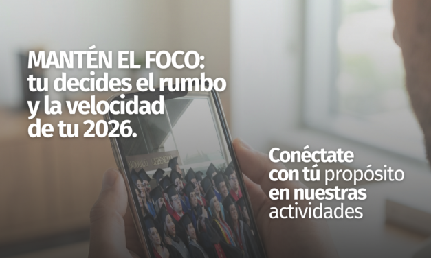 2026 | Mantén el foco: tu decides el rumbo y la velocidad