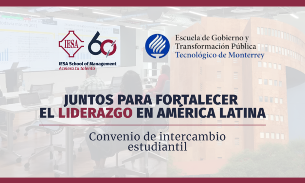 IESA y EGobiernoyTPTec para fortalecer el liderazgo en América Latina