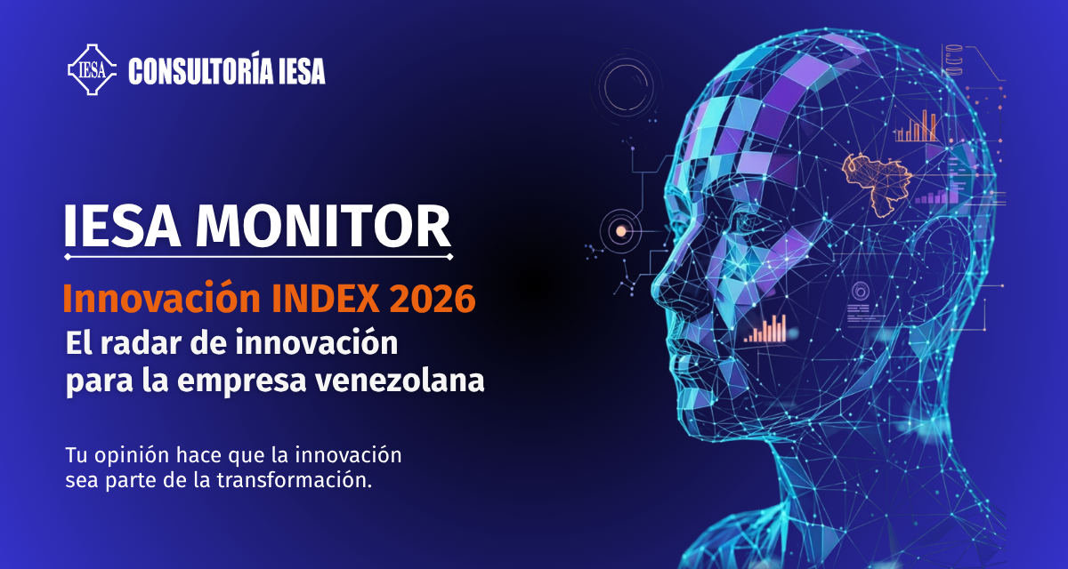 Participa en IESA Monitor, Innovación INDEX 2026: el radar de la innovación para la empresa venezolana